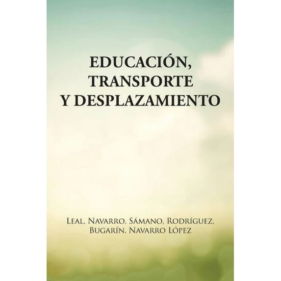 Educación, transporte y desplazamiento (Paperback)