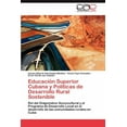 thumbnail image 1 of Educacion Superior Cubana y Politicas de Desarrollo Rural Sostenible (Paperback), 1 of 1