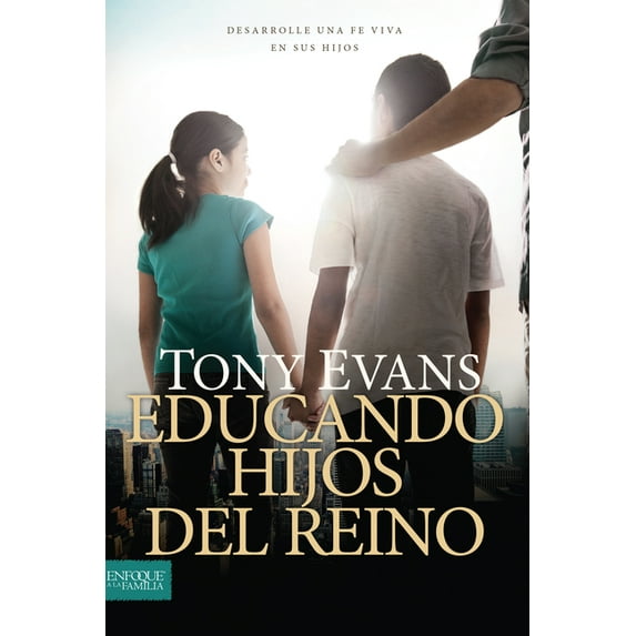 Educando Hijos del Reino: Desarrolle Una Fe Viva En Sus Hijos, (Paperback)