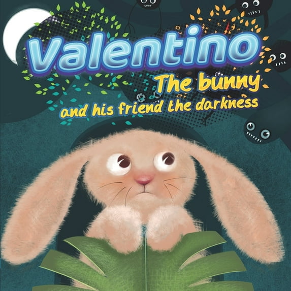 Educarte Con Cuentos Valentino the bunny and his friend the darkness, Book 4, (Paperback)