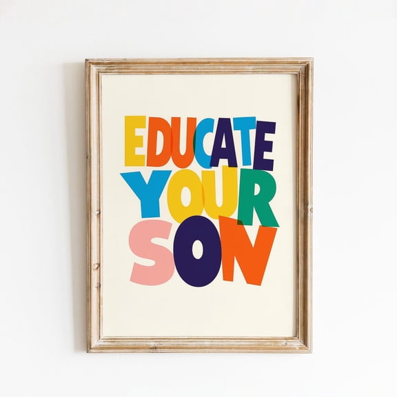 Educate Your Son Feminist Wall Art, Bold Typography Quote Print Poster Unframed Paper Print