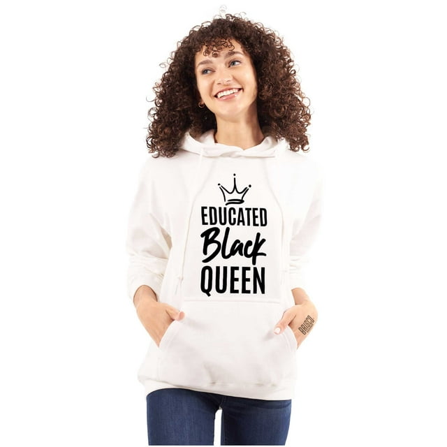 Educated Black Queen Empowered Hoodie Sweatshirt Women Brisco Brands M ...