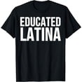 thumbnail image 1 of Educated Latina T-Shirt, 1 of 3