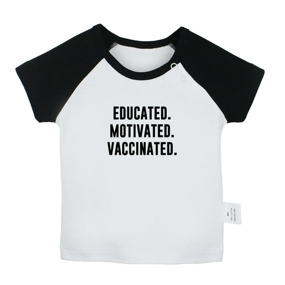 Educated Motivated Vaccinated Funny T shirt For Baby, Newborn Babies T-shirts, Infant Tops, 0-24M Kids Graphic Tees Clothing (Short Black Raglan T-shirt, 0-6 Months)