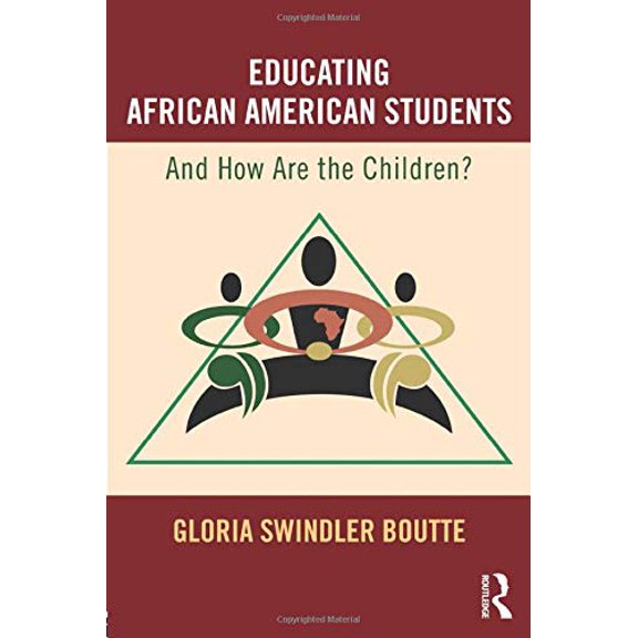 Pre-Owned Educating African American Students: And How Are the Children? (Paperback) 1138892327 9781138892323