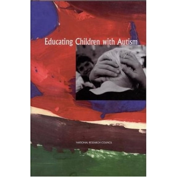 Pre-Owned Educating Children with Autism (Hardcover) 0309072697 9780309072694
