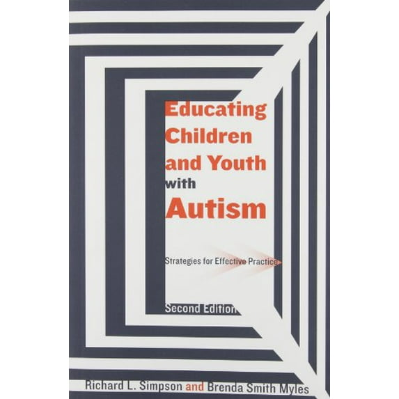 Pre-Owned Educating Children and Youth with Autism: Strategies for Effective Practice (Paperback) 1416402101 9781416402107