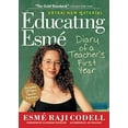 thumbnail image 1 of Pre-Owned Educating Esmé: Diary of a Teacher's First Year (Paperback) 1565129350 9781565129351, 1 of 1