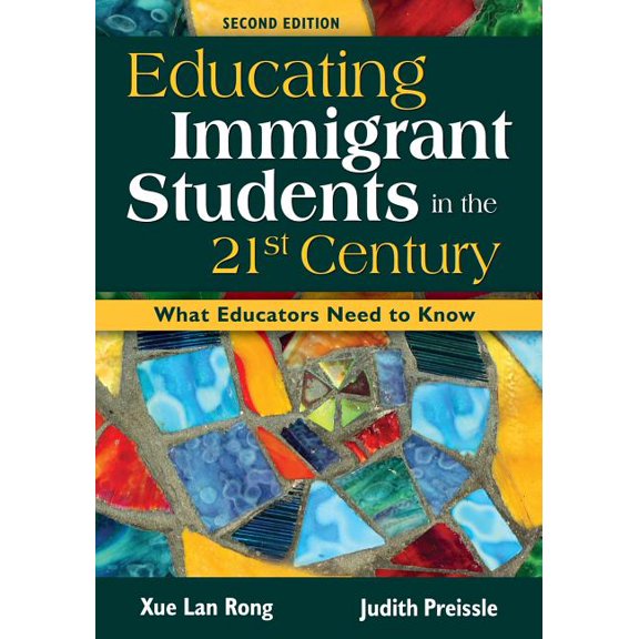 Educating Immigrant Students in the 21st Century: What Educators Need to Know, (Paperback)