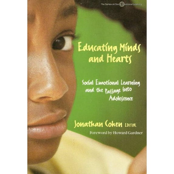 Pre-Owned Educating Minds and Hearts: Social Emotional Learning and the Passage Into Adolescence (Paperback) 0807738387 9780807738382