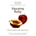 thumbnail image 1 of Educating Ruby: What Our Children Really Need To Learn, 1 of 1