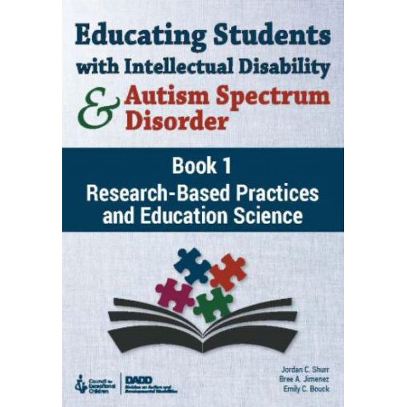 Pre-Owned Educating Students with Intellectual Disability and Autism Spectrum Disorder Book 1: Research-Based Practices and Education Science (Paperback) 086586537X 9780865865372