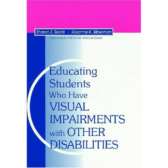 Pre-Owned Educating Students Who Have Visual Impairments with Other Disabilities (Paperback) 1557662800 9781557662804