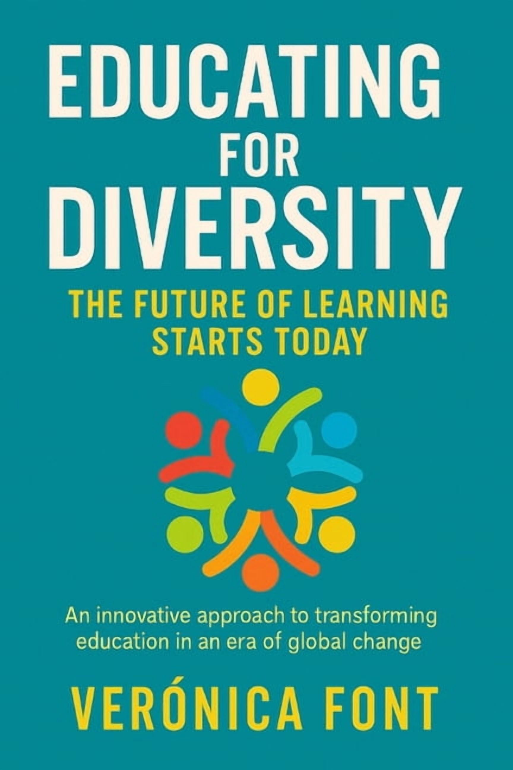 EducaciÃ³n Educating for Diversity: The Future of Learning Begins Today ...
