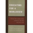 thumbnail image 1 of Educating for a Worldview : Focus on Globalizing Curriculum and Instruction (Paperback), 1 of 1