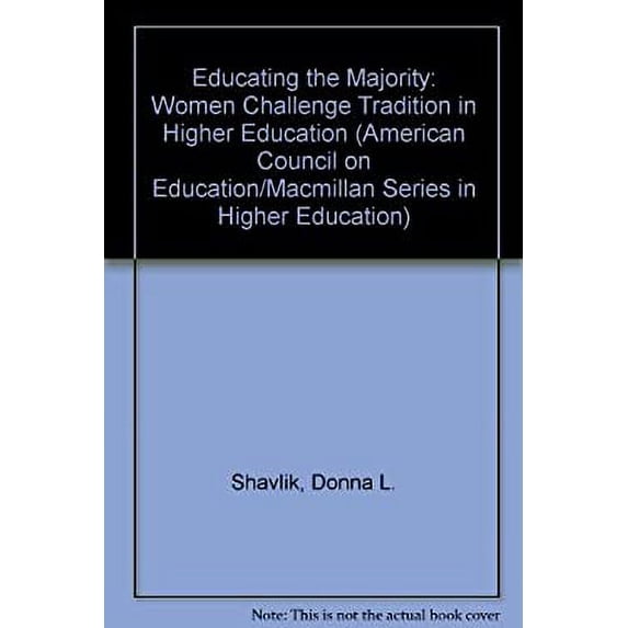 Pre-Owned Educating the Majority : Women Challenge Tradition in Higher Education 9780029248102