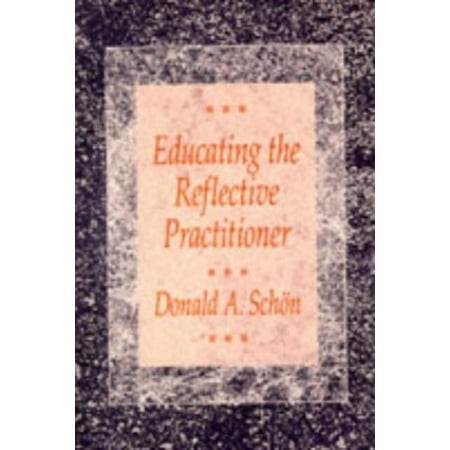 Pre-Owned Educating the Reflective Practitioner: Toward a New Design for Teaching and Learning in the Professions (Paperback) 1555422209