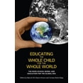 thumbnail image 1 of Educating the Whole Child for the Whole World: The Ross School Model and Education for the Global Era, (Hardcover), 1 of 1