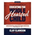 thumbnail image 1 of Pre-Owned Educating the Wholehearted Child (Paperback) 1888692324 9781888692327, 1 of 1