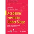thumbnail image 1 of Education in the Asia-Pacific Region: Is Academic Freedom Under Siege: Higher Education in East Asia, the U.S. and Australia, Book 54, (Paperback), 1 of 1