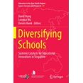 thumbnail image 1 of Education in the Asia-Pacific Region: Is Diversifying Schools: Systemic Catalysts for Educational Innovations in Singapore, Book 61, (Paperback), 1 of 1