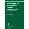 thumbnail image 1 of Education in the Asia-Pacific Region: Is New Paradigm for Re-Engineering Education: Globalization, Localization and Individualization, Book 6, (Paperback), 1 of 1