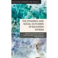 thumbnail image 1 of Education, Economy and Society The Dynamics and Social Outcomes of Education Systems, (Hardcover), 1 of 1