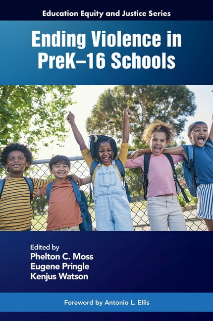 Education Equity and Justice Ending Violence in Prek-16 Schools, (Paperback)