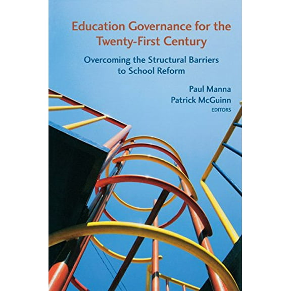 Pre-Owned Education Governance for the Twenty-first Century: Overcoming the Structural Barriers to School Reform Paperback