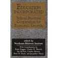 thumbnail image 1 of Education Incorporated: School-Business Cooperation for Economic Growth, (Hardcover), 1 of 1