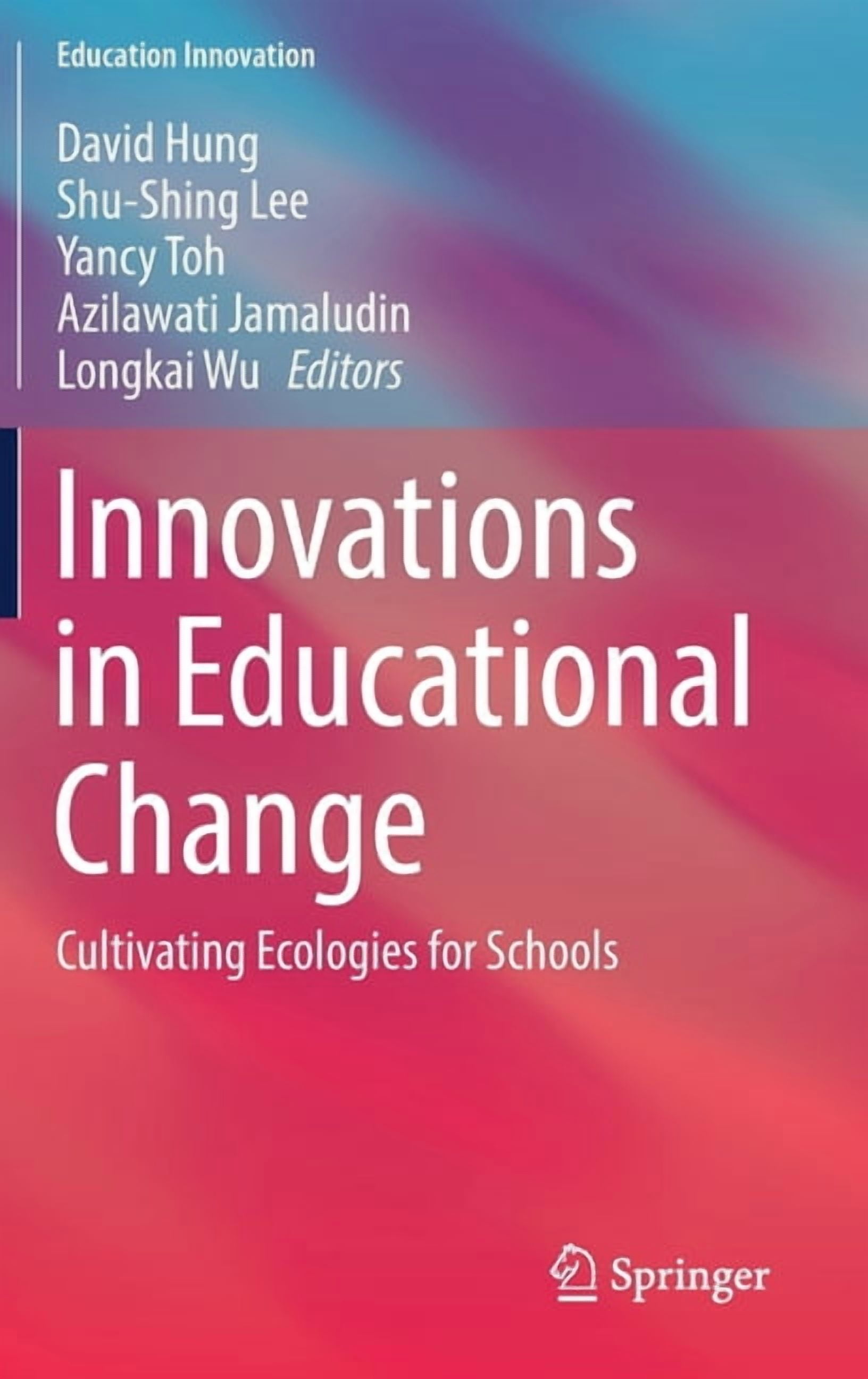 Education Innovation: Innovations in Educational Change: Cultivating ...