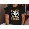 Education Is Important But Cricket Is Importer Funny Cricket Lover T ...