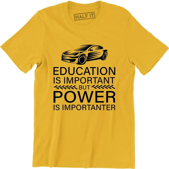 Education Is Important But Power Is Importanter - Funny College Men's T-Shirt