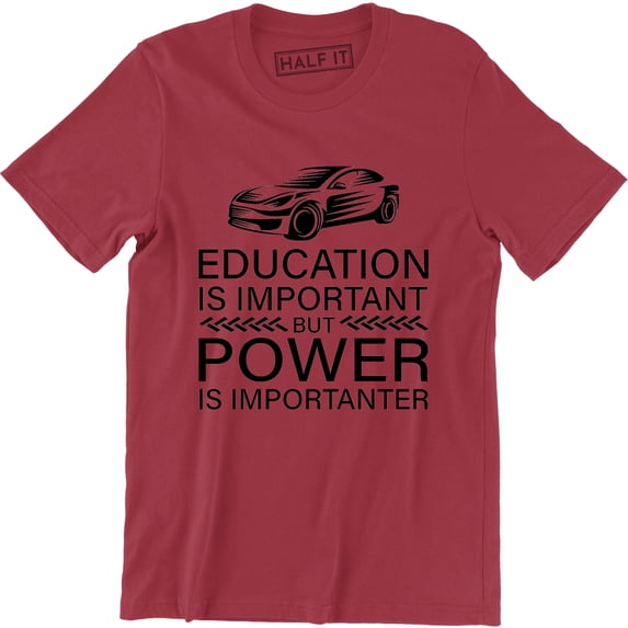 Education Is Important But Power Is Importanter - Funny College Men's T-Shirt