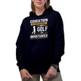 thumbnail image 1 of Education Is Important but Golf Is Importanter with Swinging Golf Player, Golfing or Golfer Themed Merch Gift, Navy Blue Hooded Sweatshirt or Hoodie, Medium, 1 of 5