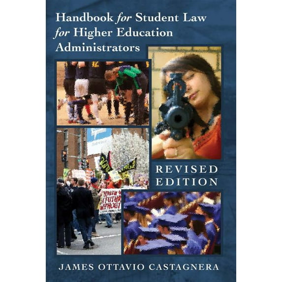 Education Management Handbook for Student Law for Higher Education Administrators - Revised edition, Book 6, (Paperback)