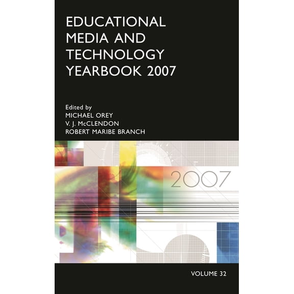 Education Media Yearbook Educational Media and Technology Yearbook 2007: Volume 32, (Hardcover)