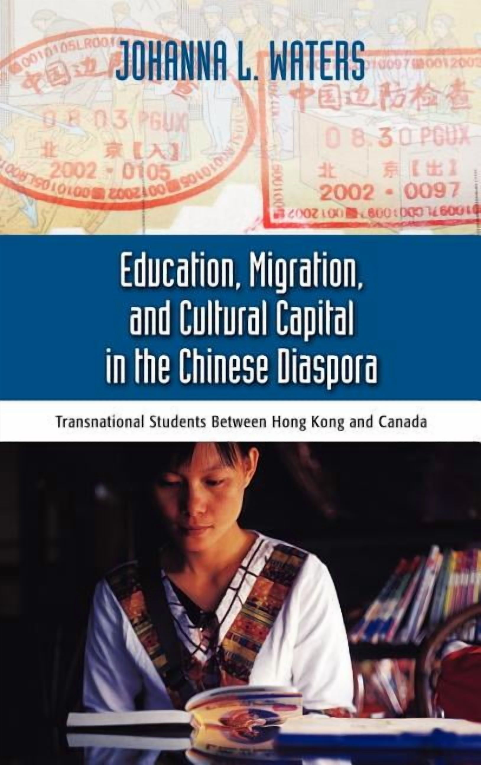 Education, Migration, and Cultural Capital in the Chinese Diaspora ...