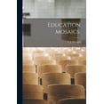 thumbnail image 1 of Education Mosaics, (Paperback), 1 of 1
