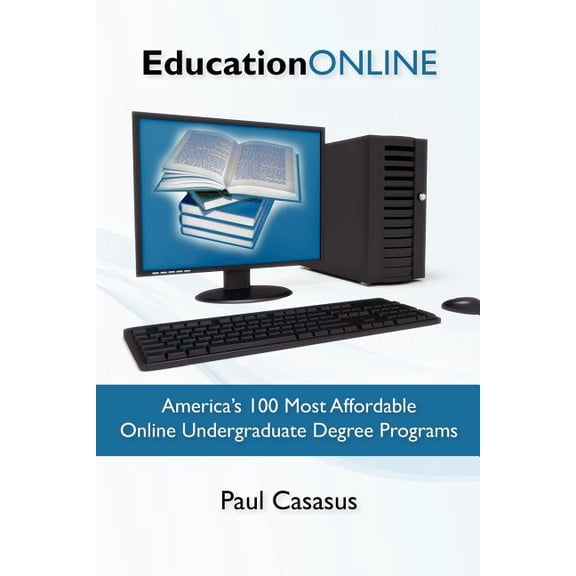 Education Online : America's 100 Most Affordable Online Undergraduate Degree Programs