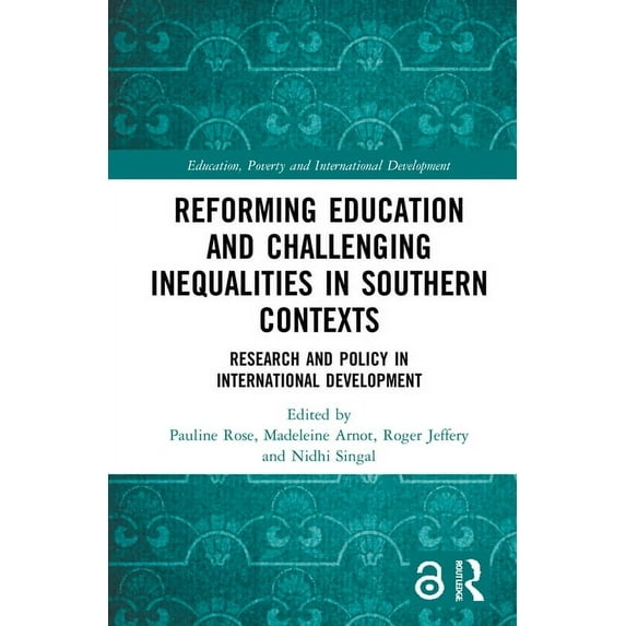 Education, Poverty and International Dev Reforming Education and Challenging Inequalities in Southern Contexts: Research and Policy in International Development, (Hardcover)