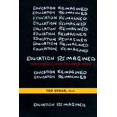 thumbnail image 1 of Education Reimagined : The Schools Our Children Need (Paperback), 1 of 1