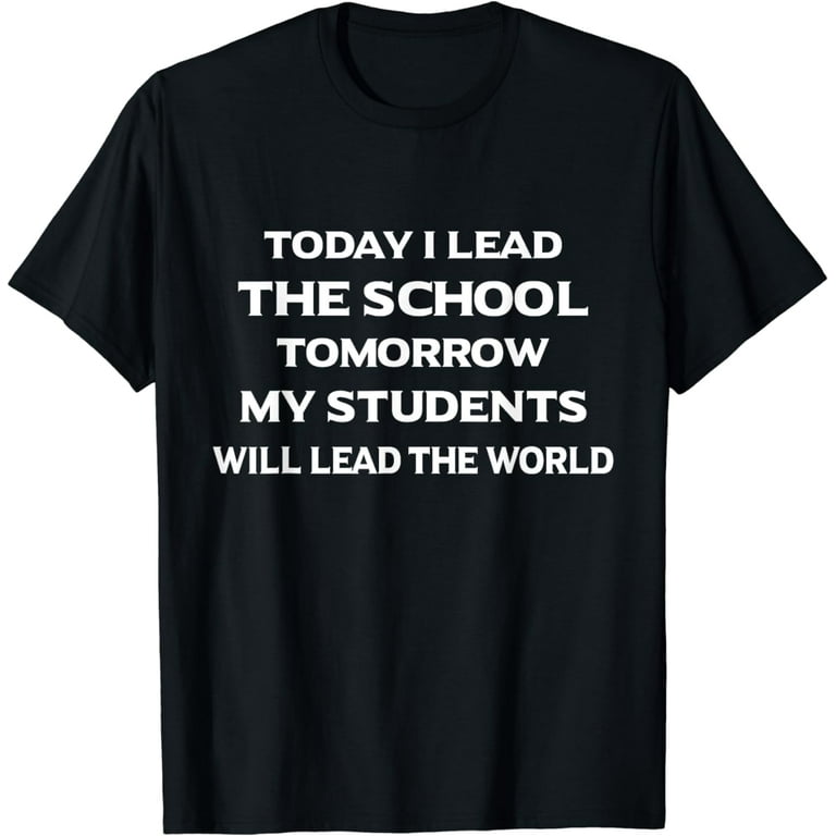 Education Shirts For School Principal. Inspirational Gifts Education Shirts For School Principal. Inspirational Gifts