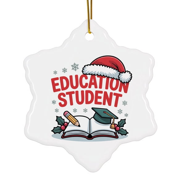 Education Student Ornament, Christmas Ornament 2025, Personalized Gift for Education Student Class Ceramic Snowflake Ornament Keepsake for Him or Her 211or18