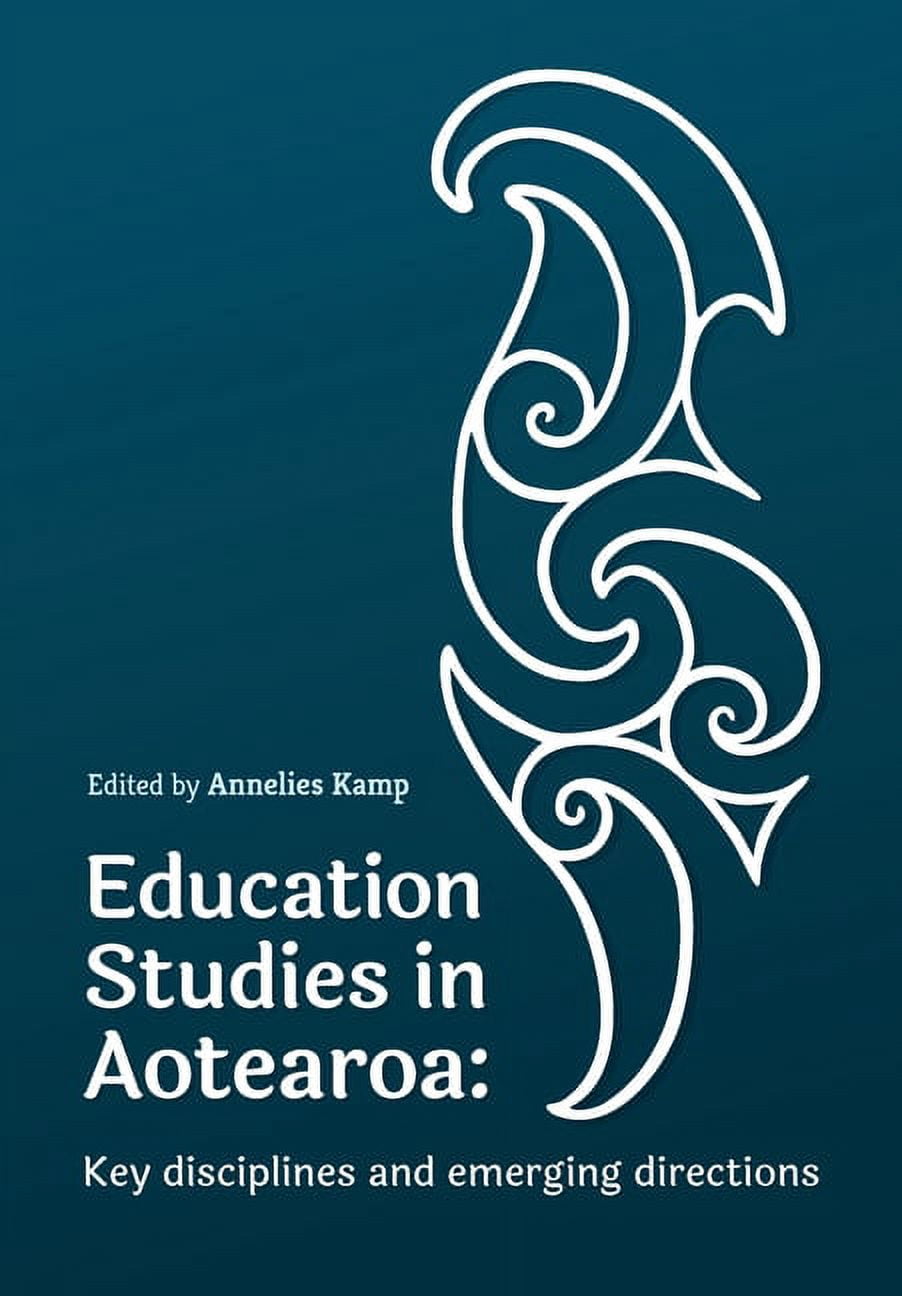 Education Studies in Aotearoa New Zealand: Key disciplines and emerging ...