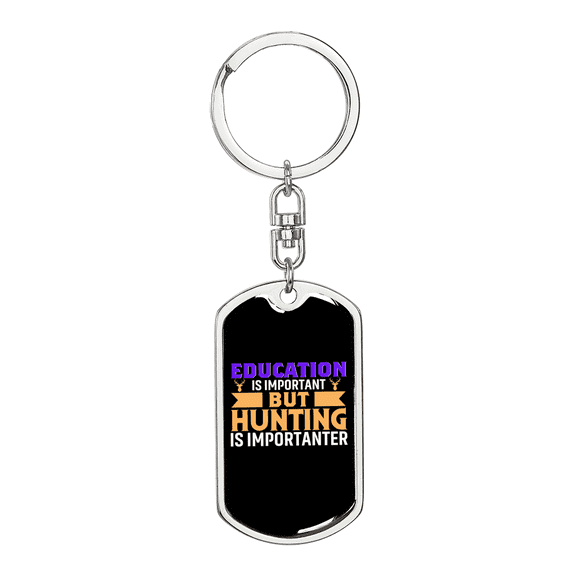 Education Vs Hunter'S Dog Tag Keychain Stainless Steel Silver Tone or Gold Tone Keyring