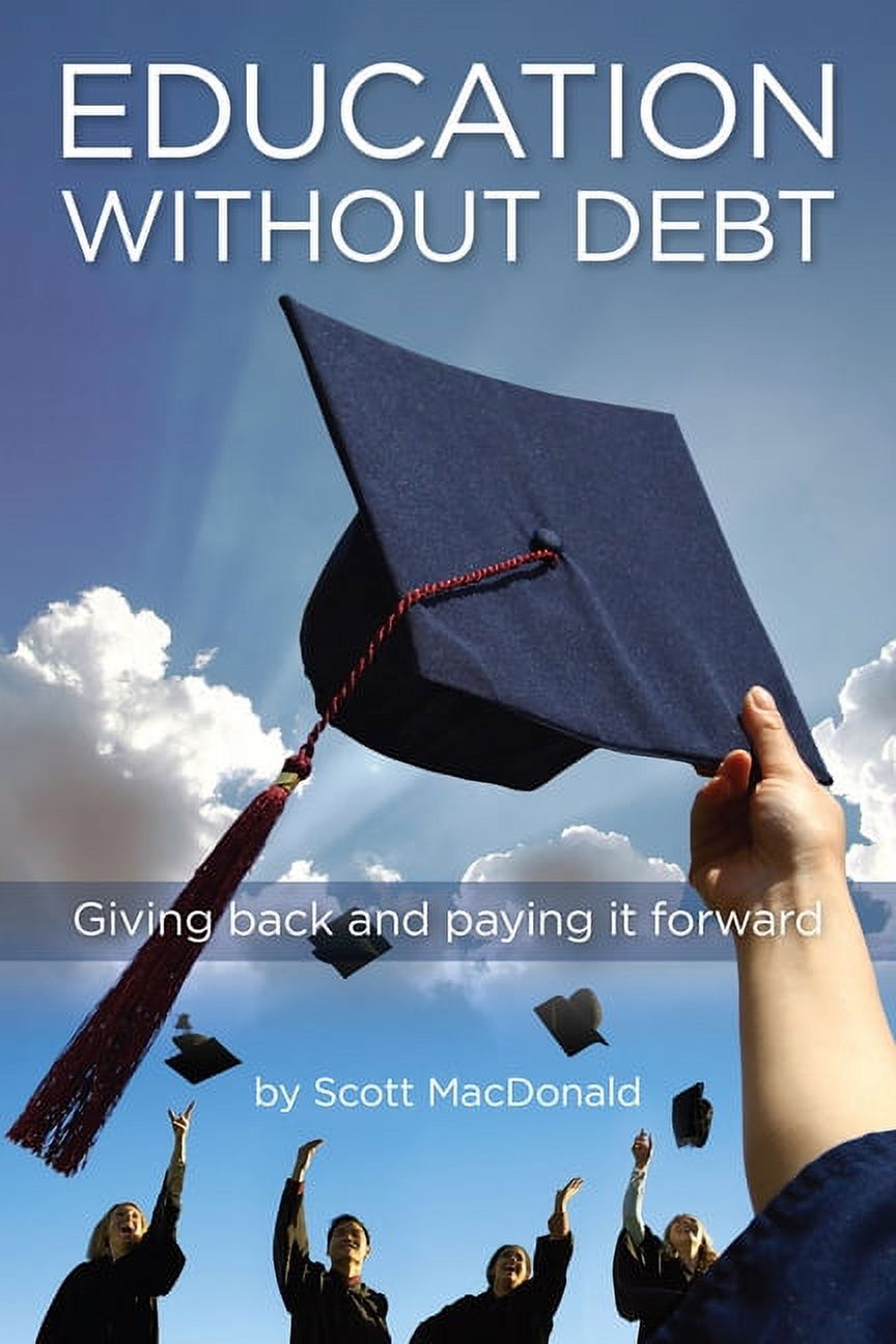 Education Without Debt: Giving Back and Paying It Forward (Paperback) - image 1 of 1