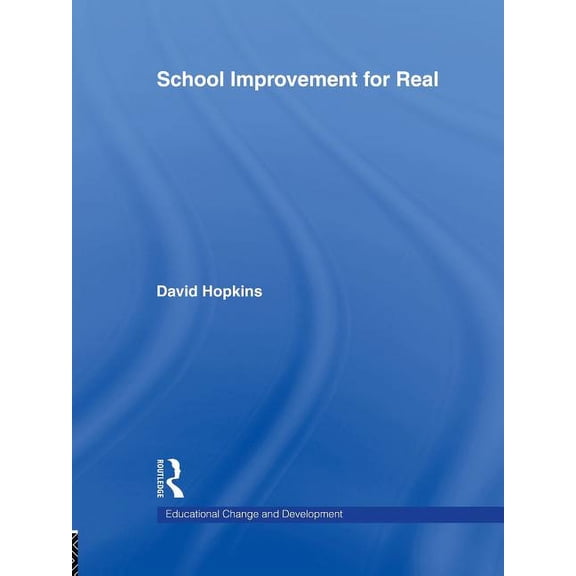 Education and Change Development (Hardco School Improvement for Real, (Paperback)