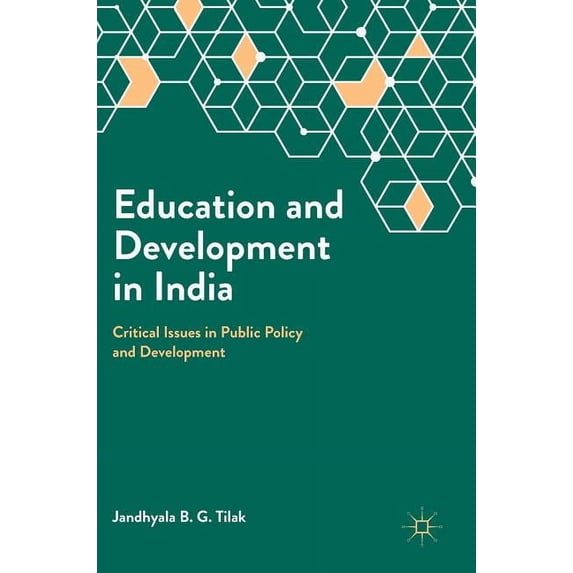 Education and Development in India: Critical Issues in Public Policy and Development, (Hardcover)