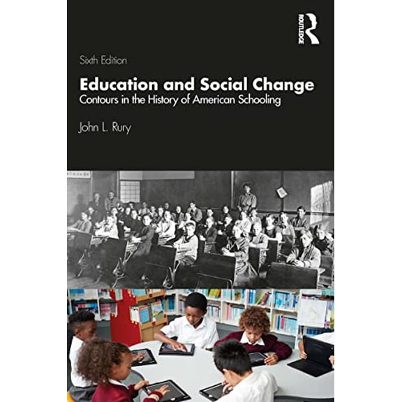 Pre-Owned Education and Social Change: Contours in the History of American Schooling (Paperback) 0367242974 9780367242978